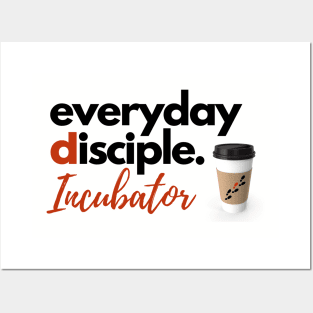 Everyday Disciple Incubator Posters and Art